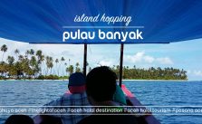 Island Hopping Pulau Banyak, Recommended! #Cahaya Aceh (1)