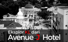 Eksplor KL dari Avenue J Hotel